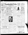 Sunderland Daily Echo and Shipping Gazette Tuesday 22 July 1947 Page 1