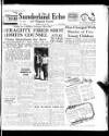 Sunderland Daily Echo and Shipping Gazette Monday 28 July 1947 Page 1