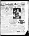 Sunderland Daily Echo and Shipping Gazette Friday 05 September 1947 Page 1