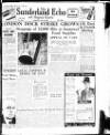 Sunderland Daily Echo and Shipping Gazette Wednesday 16 June 1948 Page 1