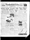 Sunderland Daily Echo and Shipping Gazette Wednesday 05 January 1949 Page 1