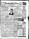 Sunderland Daily Echo and Shipping Gazette Wednesday 18 January 1950 Page 1