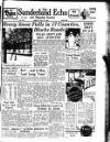 Sunderland Daily Echo and Shipping Gazette Monday 30 January 1950 Page 1