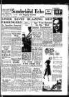 Sunderland Daily Echo and Shipping Gazette Monday 20 February 1950 Page 1