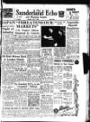 Sunderland Daily Echo and Shipping Gazette Tuesday 02 May 1950 Page 1