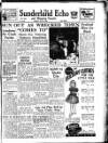 Sunderland Daily Echo and Shipping Gazette Monday 22 May 1950 Page 1