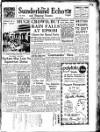 Sunderland Daily Echo and Shipping Gazette Saturday 27 May 1950 Page 1