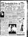 Sunderland Daily Echo and Shipping Gazette Tuesday 06 June 1950 Page 1