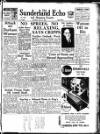 Sunderland Daily Echo and Shipping Gazette Saturday 17 June 1950 Page 1