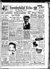 Sunderland Daily Echo and Shipping Gazette Thursday 22 June 1950 Page 1