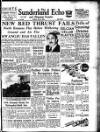 Sunderland Daily Echo and Shipping Gazette Monday 24 July 1950 Page 1