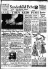 Sunderland Daily Echo and Shipping Gazette Monday 04 September 1950 Page 1