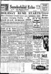 Sunderland Daily Echo and Shipping Gazette Saturday 23 December 1950 Page 1