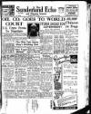 Sunderland Daily Echo and Shipping Gazette Saturday 26 May 1951 Page 1