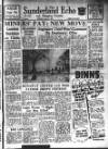 Sunderland Daily Echo and Shipping Gazette Thursday 07 January 1954 Page 1