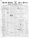 South Bucks Free Press Saturday 14 April 1860 Page 1