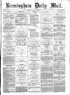 Birmingham Mail Monday 10 July 1871 Page 1