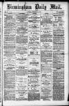 Birmingham Mail Monday 12 February 1872 Page 1