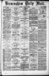 Birmingham Mail Saturday 17 February 1872 Page 1