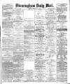 Birmingham Mail Monday 22 February 1875 Page 1