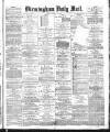 Birmingham Mail Friday 23 April 1875 Page 1