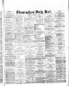 Birmingham Mail Thursday 03 February 1876 Page 1