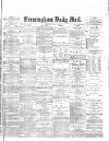 Birmingham Mail Thursday 04 May 1876 Page 1