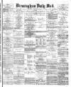 Birmingham Mail Saturday 24 February 1877 Page 1