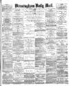 Birmingham Mail Tuesday 06 March 1877 Page 1