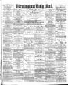 Birmingham Mail Thursday 07 June 1877 Page 1
