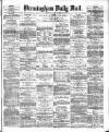 Birmingham Mail Monday 02 July 1877 Page 1