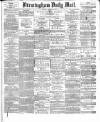 Birmingham Mail Monday 16 July 1877 Page 1
