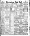 Birmingham Mail Monday 10 September 1877 Page 1