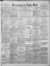 Birmingham Mail Tuesday 08 January 1878 Page 1
