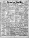Birmingham Mail Thursday 10 January 1878 Page 1