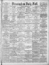 Birmingham Mail Wednesday 27 February 1878 Page 1