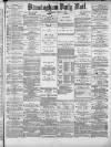 Birmingham Mail Thursday 18 April 1878 Page 1