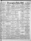Birmingham Mail Monday 22 April 1878 Page 1