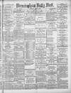 Birmingham Mail Thursday 25 April 1878 Page 1