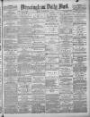 Birmingham Mail Friday 28 June 1878 Page 1