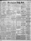 Birmingham Mail Tuesday 05 November 1878 Page 1
