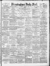 Birmingham Mail Tuesday 07 January 1879 Page 1