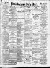 Birmingham Mail Monday 16 February 1880 Page 1