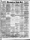 Birmingham Mail Saturday 03 July 1880 Page 1