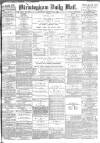 Birmingham Mail Saturday 25 February 1882 Page 1