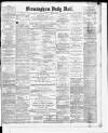 Birmingham Mail Saturday 08 March 1884 Page 1