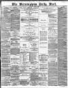Birmingham Mail Saturday 13 June 1885 Page 1