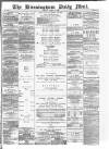 Birmingham Mail Friday 28 August 1885 Page 1