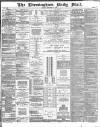Birmingham Mail Friday 11 December 1885 Page 1