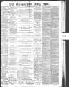Birmingham Mail Monday 19 April 1886 Page 1